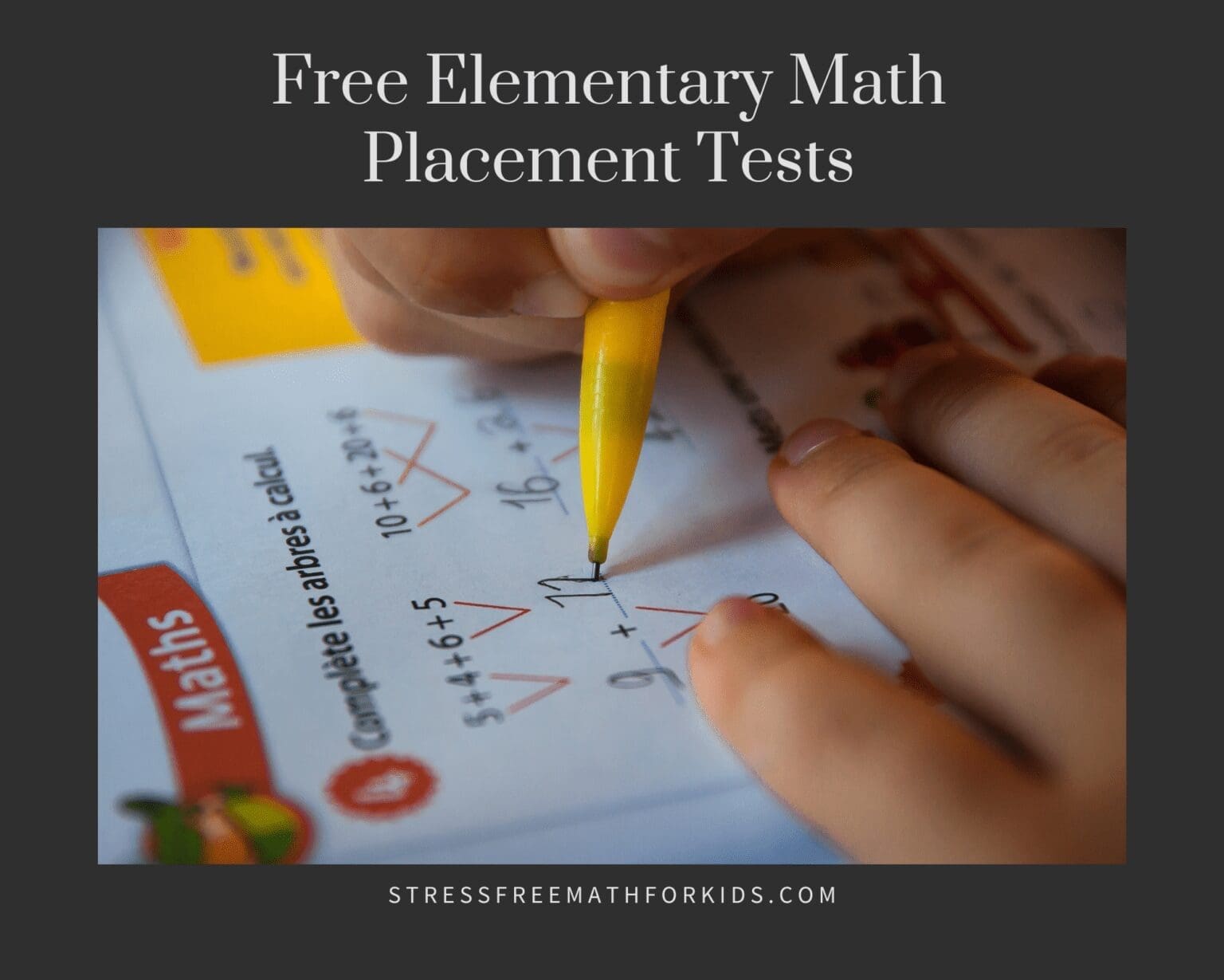 Free Elementary Math Placement Tests - Stress Free Math for Kids